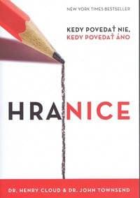 Hranice - Kedy povedať nie, kedy povedať áno - Cloud Henry , John Townsend 1