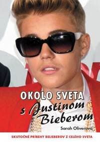 Okolo sveta s Justinom Bieberom - Oliverová Sarah 1