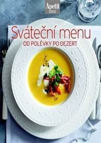 Sváteční menu od polévky po dezert (Edice Apetit) - autor neuvedený 1