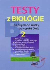 Testy z biológie na prijímacie skúšky na vysoké školy 2 - Kolektív
