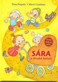 Sára a divoké batoľa - Nopola Tiina 1