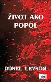 Život ako popol - Dorel Levron 1