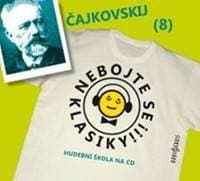Nebojte se klasiky 8 - Petr Iljič Čajkovskij - CD - CD 1