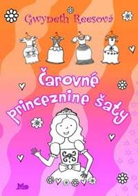 Čarovné princeznine šaty - Reesová Gwyneth