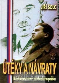 Útěky a návraty - Šolc Jiří 1