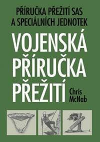 Vojenská příručka přežití - McNab Chris