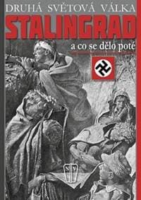 Stalingrad - a co se dělo poté - W.Star Busmann C.