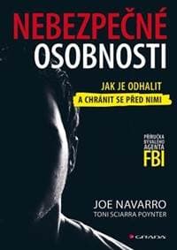 Nebezpečné osobnosti - Jak je odhalit a chránit se před nimi - Navarro Joe 1