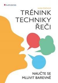 Trénink techniky řeči - Naučte se mluvit barevně - Špačková Alena