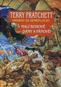 Příběhy ze Zeměplochy - Malí bohové, Dámy a pánové - Pratchett Terry