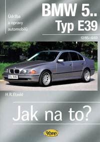 BMW 5.. -Typ E39 - 12/95–6/03 - Jak na to? 107. - Etzold Hans-Rudiger Dr. 1