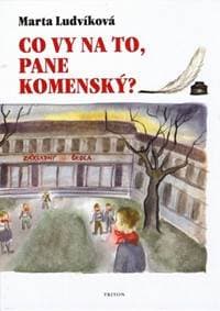 Co vy na to, pane Komenský? - Ludvíková Marta 1