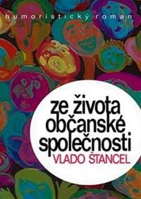 Ze života občanské společnosti - Štancel Vlado 1