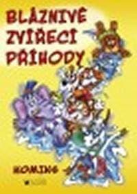 Bláznivé zvířecí příhody - Blumentrittová Vlasta 1