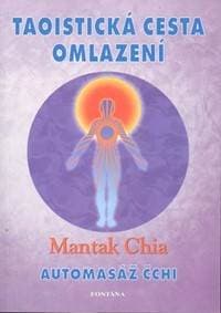 Taoistická cesta omlazení - Chia Mantak