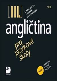Angličtina pro jazykové školy III. 2CD - Nangonová a kolektiv Stella
