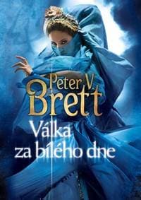 Válka za bílého dne - Démonská trilogie 3 - Brett Peter V.