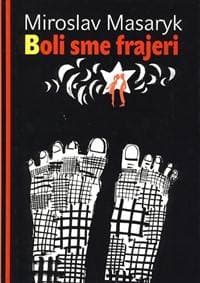 Boli sme frajeri - Masaryk Miroslav