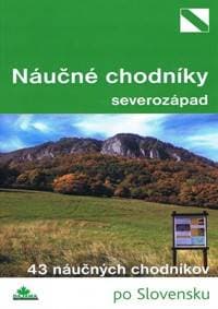 Najkrajšie náučné chodníky severozápad - Kollár, Mária Bizubová Daniel 1