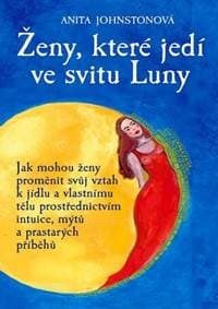 Ženy, které jedí ve svitu Luny - Johnstonová Anita