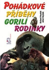 Pohádkové příběhy gorilí rodinky - Heyduk , Heyduk Miloš Richard 1