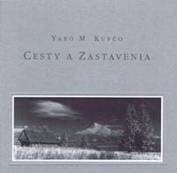 Cesty a Zastavenia - Kupčo Yaro M. 1