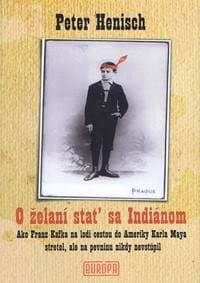 O želaní stať sa Indiánom - Henisch Peter