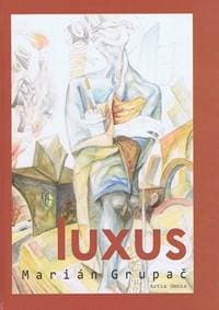 Luxus - Grupač Marián
