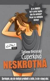 Neskrotná - Čuperková Brezinská Tatiana