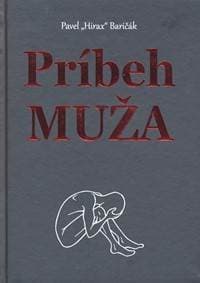 Príbeh muža - Baričák Pavel Hirax 1