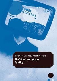Počítač ve výuce fyziky - Drahoš Zdeněk, Fiala Martin 1