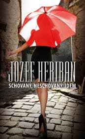 Schovaný, neschovaný, idem - Heriban Jozef 1