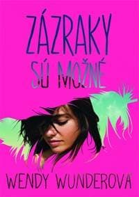 Zázraky sú možné - Wunderová Wendy 1