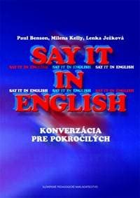 Say it in English - Konverzácia pre pokročilých - 2. vydanie - Kolektív