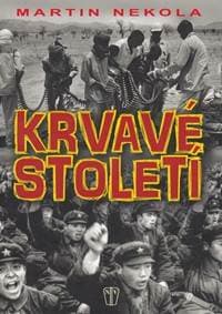 Krvavé století - Nekola Martin 1