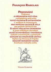 Pojednání o případném pití vína... - Rabelais Francois