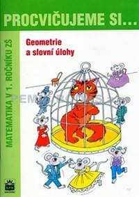Procvičujeme si...Geometrie a slovní úlohy (1.ročník) - Kaslová Michaela 1