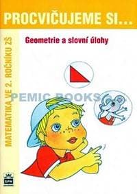Procvičujeme si...Geometrie a slovní úlohy (2.ročník) - Kaslová Michaela 1