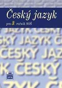 Český jazyk pro 3. ročník SŠ - Čechová a kolektiv Marie