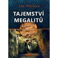 Tajemství megalitů - Kamenná databáze věčnosti - Hnilica Jan 1