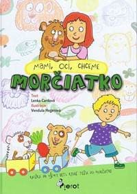Mami, oci, chceme morčiatko - Cardová Lenka