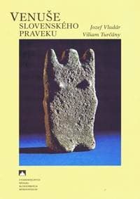 Venuše slovenského praveku - Turčány, Jozef Vladár Viliam 1