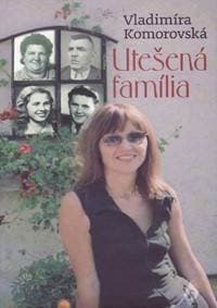 Utešená família - Komorovská Vladimíra