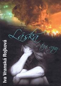 Láska v tieni vojny - Vranská, Rojková Iva