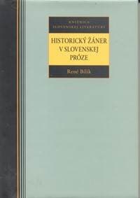 Historický žáner v slovenskej próze - Bílik René 1