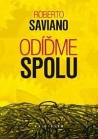 Odíďme spolu - Saviano Roberto