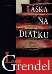 Láska na diaľku - Grendel Lajos 1