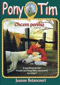 Chcem poníka (Pony Tím 1) - Betancourt Jeanne 1