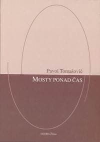 Mosty ponad čas - Tomašovič Pavol 1