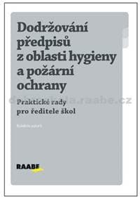 Dodržování předpisů z oblasti hygieny a požární ochrany - Kolektív